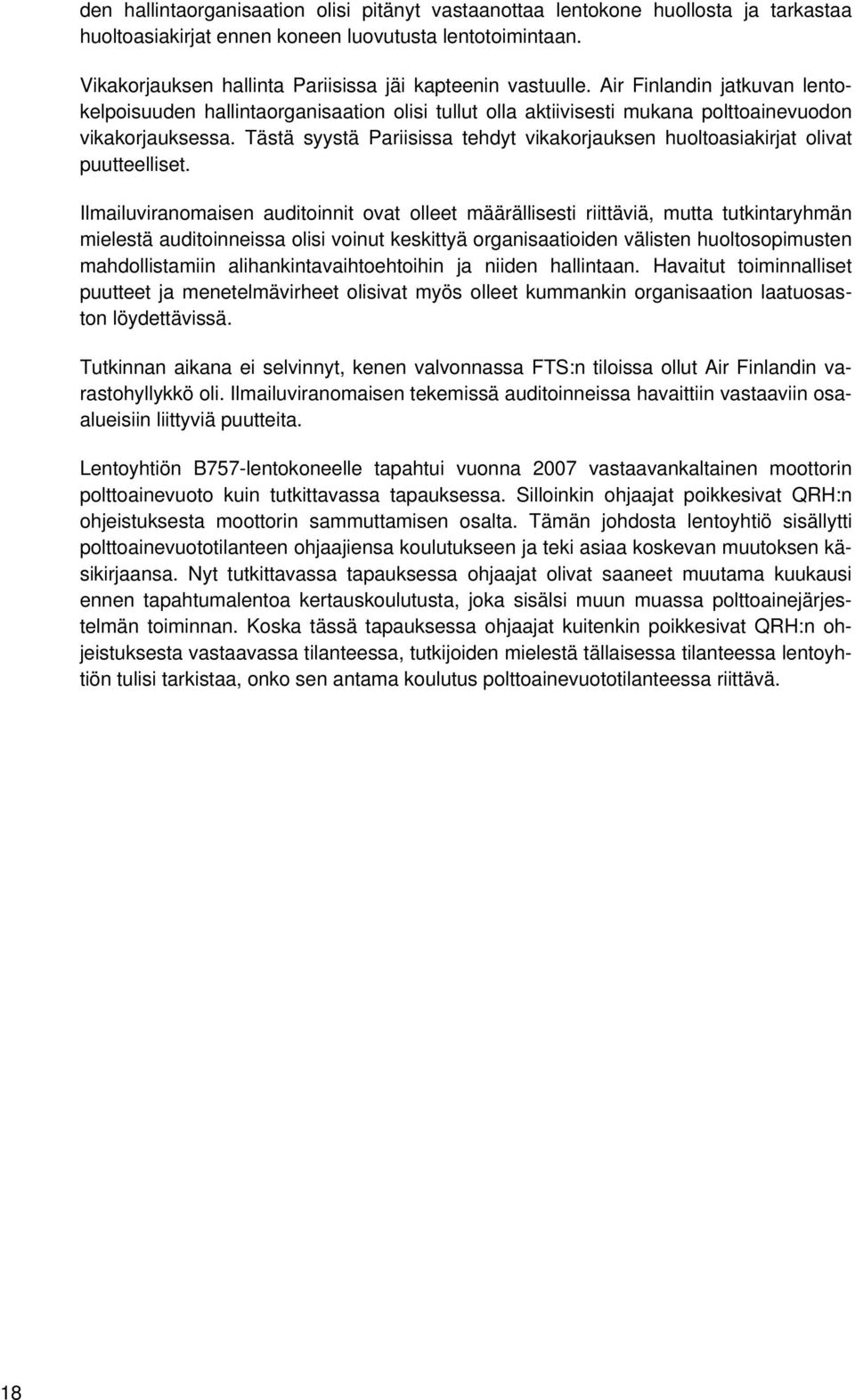 Tästä syystä Pariisissa tehdyt vikakorjauksen huoltoasiakirjat olivat puutteelliset.