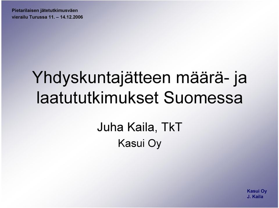 26 Yhdyskuntajätteen määrä ja