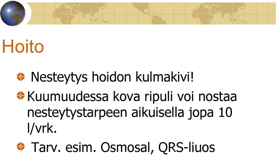 nesteytystarpeen aikuisella jopa 10