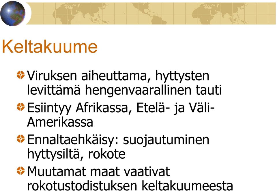 Väli- Amerikassa Ennaltaehkäisy: suojautuminen