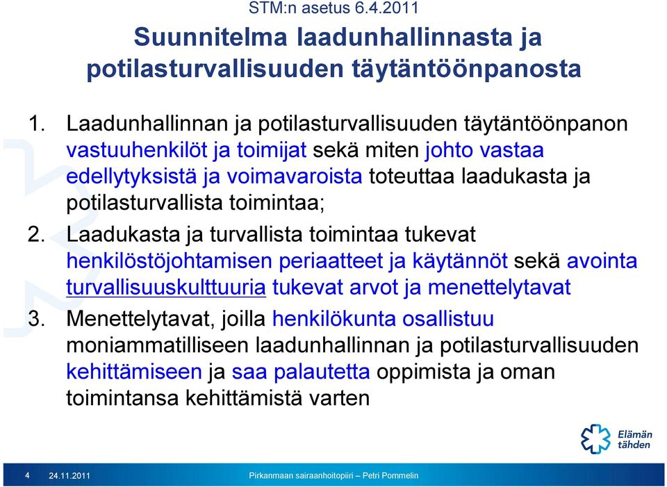 potilasturvallista toimintaa; 2.