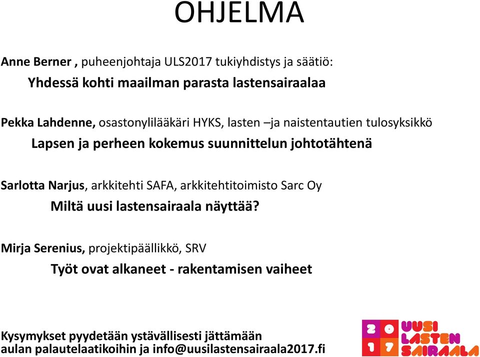 arkkitehti SAFA, arkkitehtitoimisto Sarc Oy Miltä uusi lastensairaala näyttää?