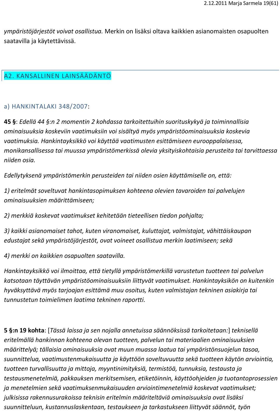 ympäristöominaisuuksia koskevia vaatimuksia.