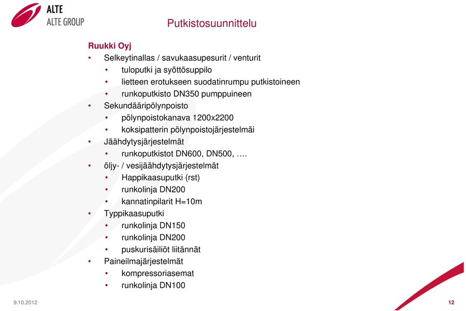 Jäähdytysjärjestelmät runkoputkistot DN600, DN500,.