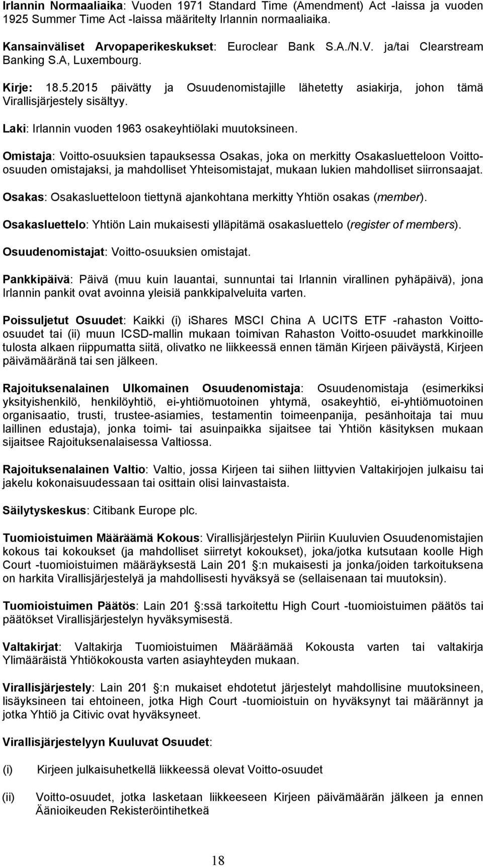 Laki: Irlannin vuoden 1963 osakeyhtiölaki muutoksineen.