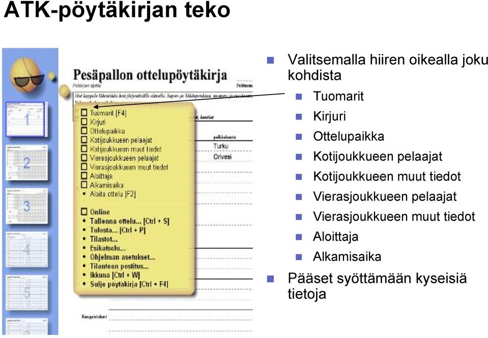 muut tiedot Vierasjoukkueen pelaajat Vierasjoukkueen muut