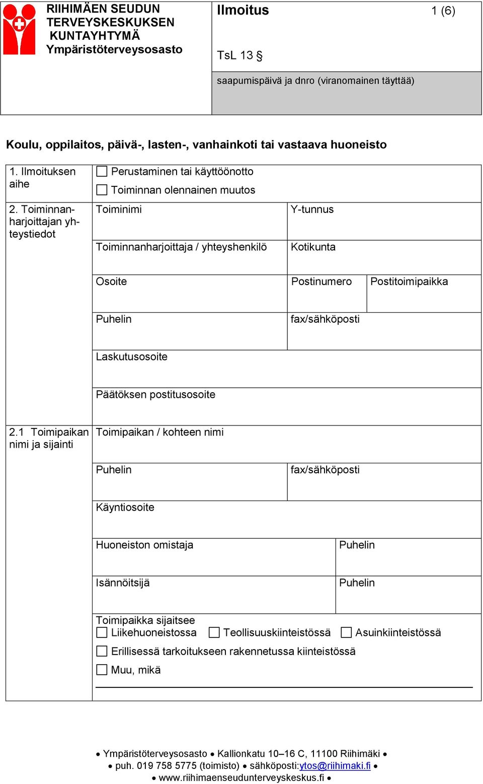 Postinumero Postitoimipaikka fax/sähköposti Laskutusosoite Päätöksen postitusosoite 2.