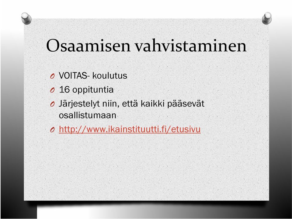 niin, että kaikki pääsevät