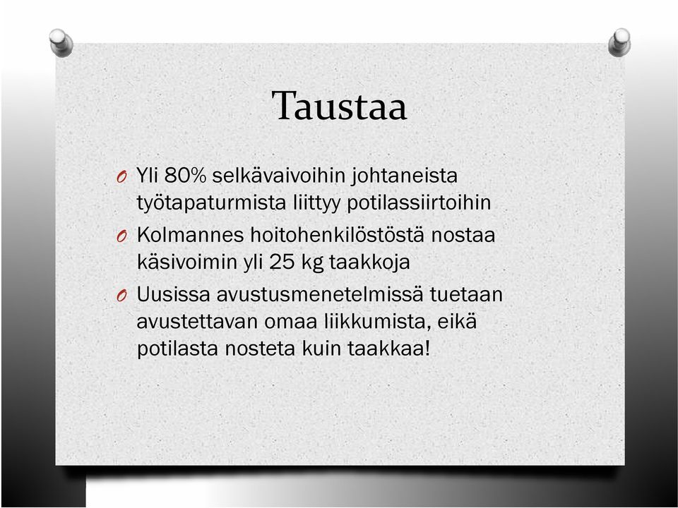 i i ylili 25 kkg taakkoja kk j Uusissa avustusmenetelmissä tuetaan