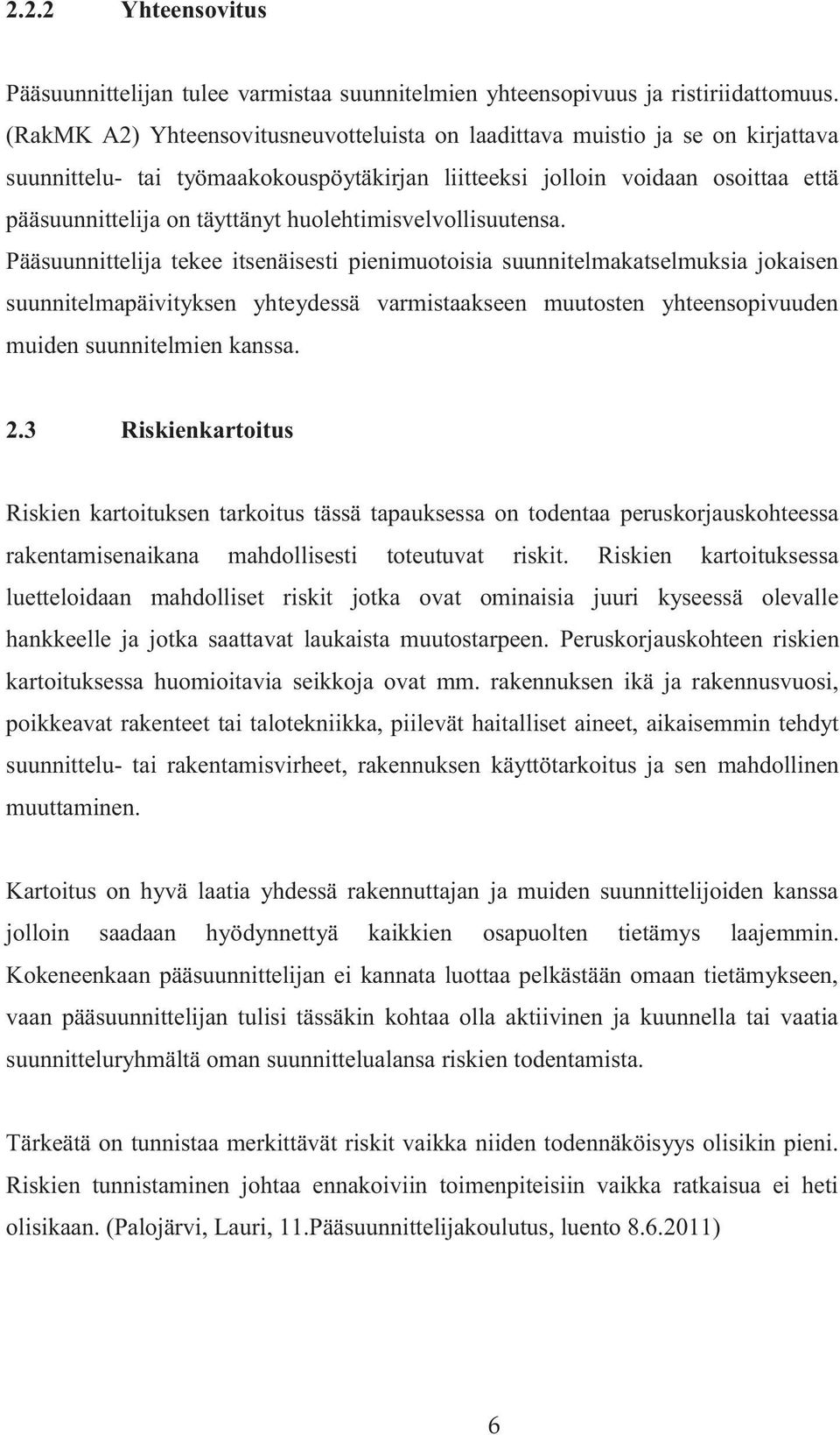 huolehtimisvelvollisuutensa.