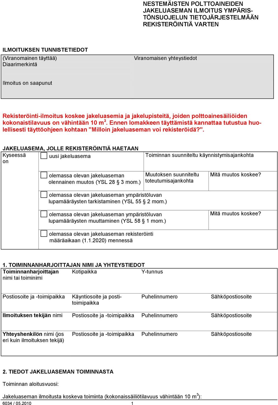 Ennen lomakkeen täyttämistä kannattaa tutustua huolellisesti täyttöohjeen kohtaan "M