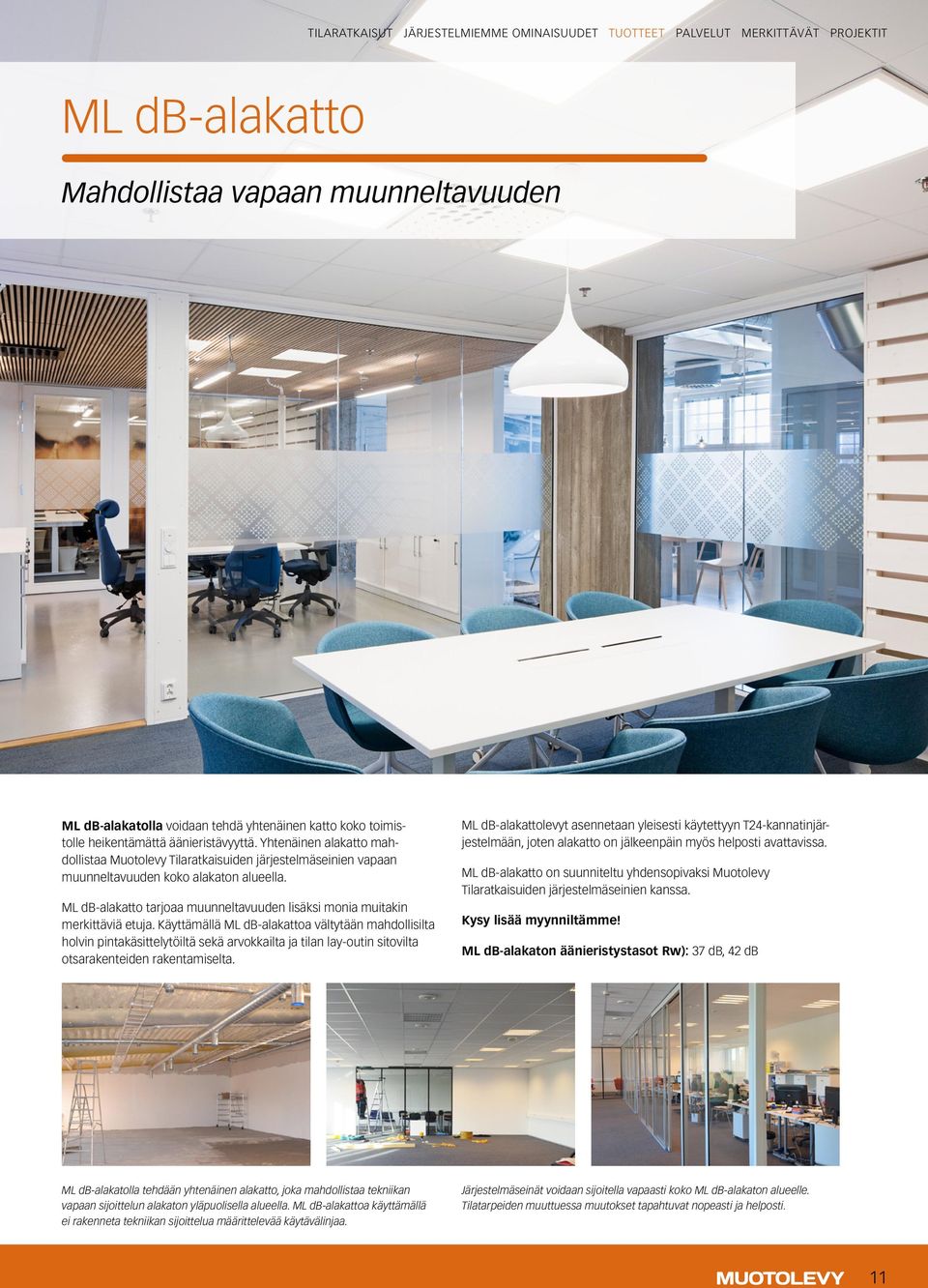 ML db-alakatto tarjoaa muunneltavuuden lisäksi monia muitakin merkittäviä etuja.