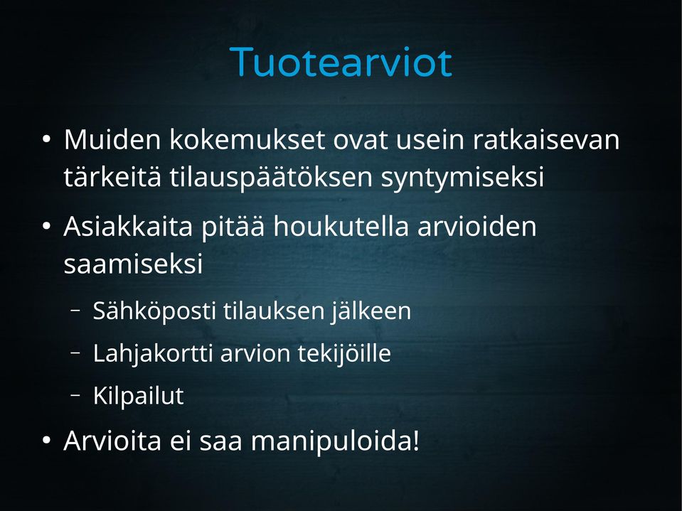 houkutella arvioiden saamiseksi Sähköposti tilauksen