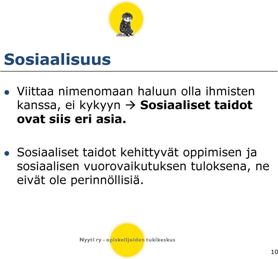 Sosiaaliset taidot kehittyvät oppimisen ja sosiaalisen