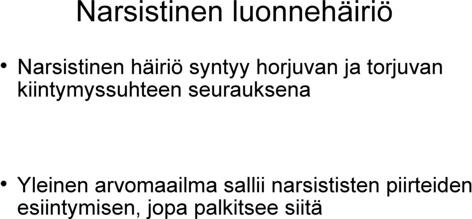 seurauksena Yleinen arvomaailma sallii
