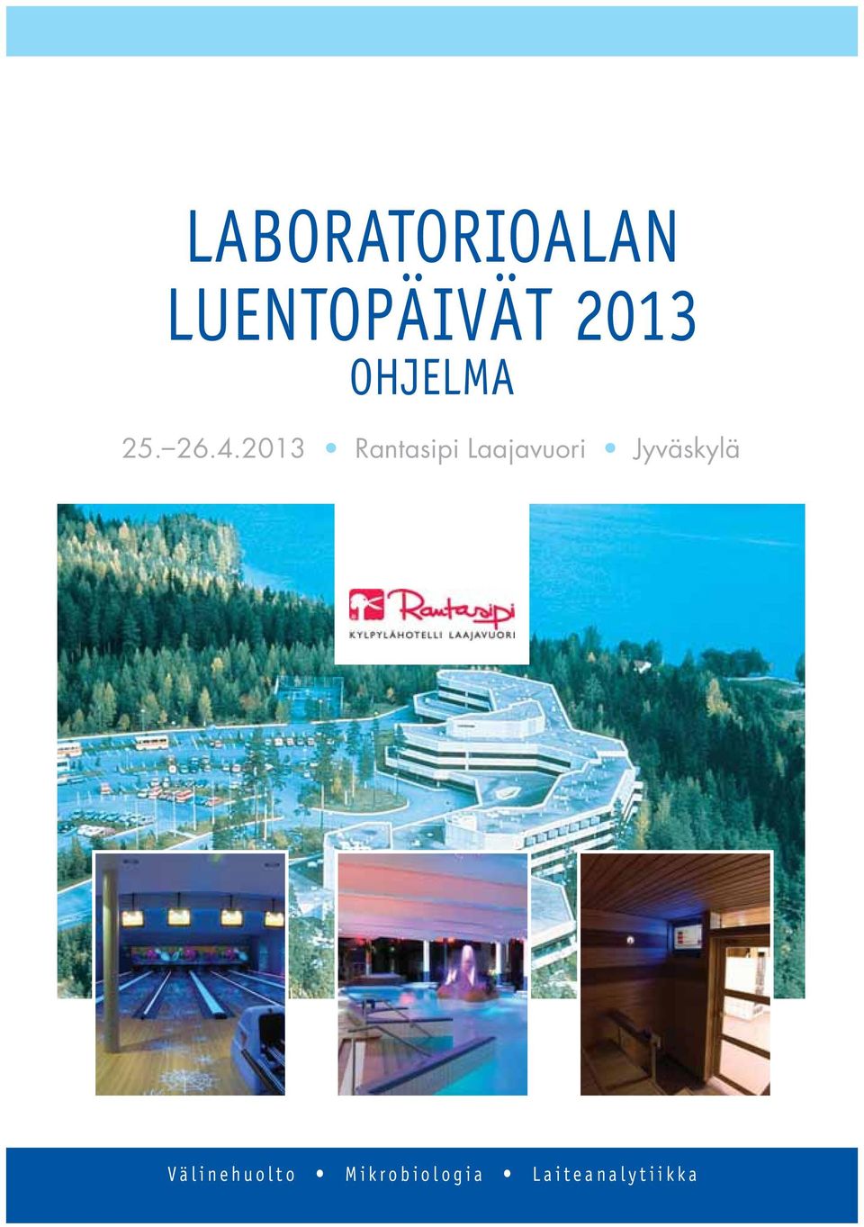 2013 Rantasipi Laajavuori