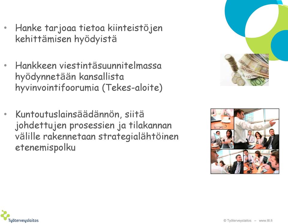 hyvinvointifoorumia (Tekes-aloite) Kuntoutuslainsäädännön, siitä