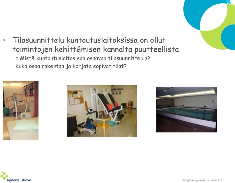 = Mistä kuntoutuslaitos saa osaavaa