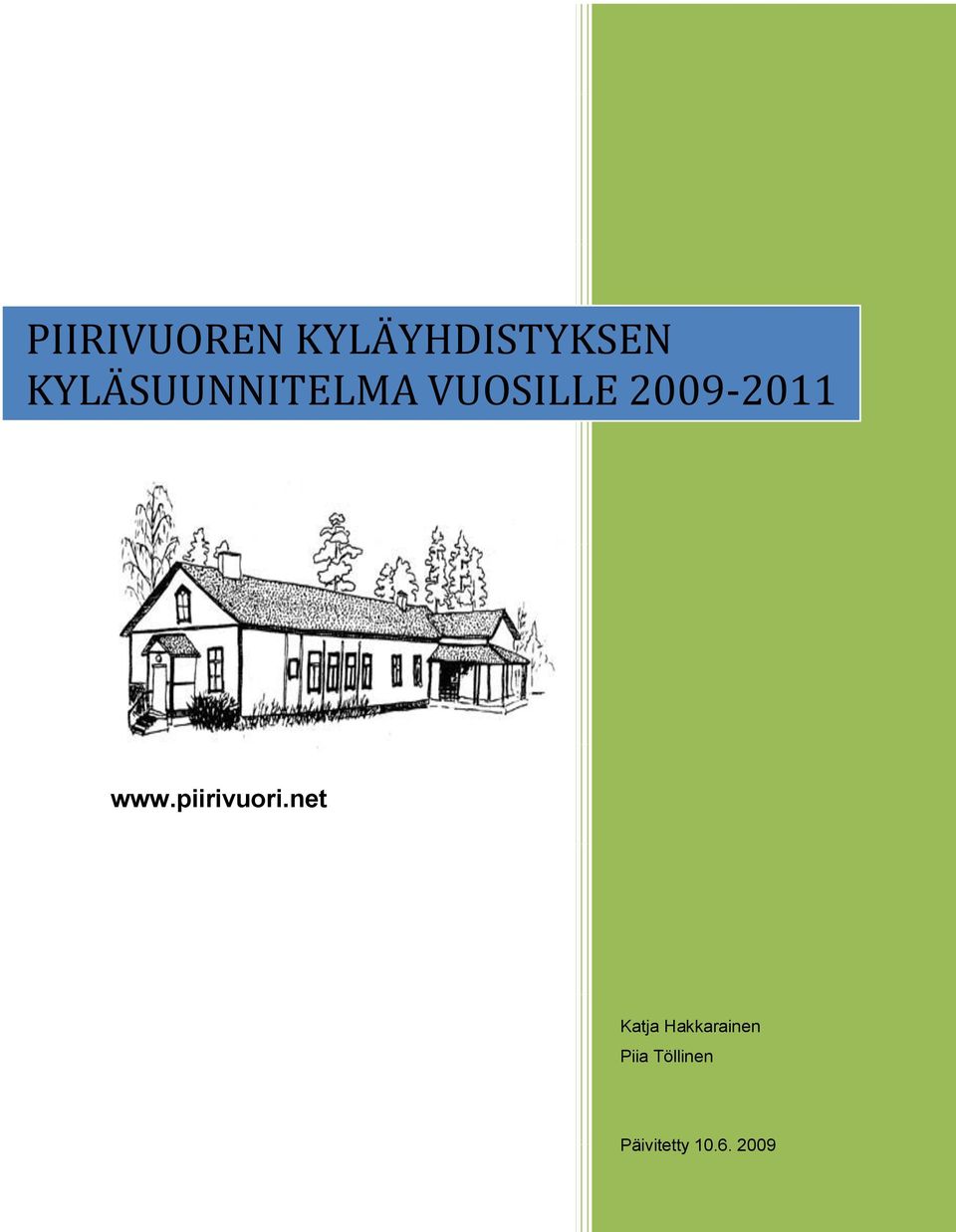 2009-2011 www.piirivuori.