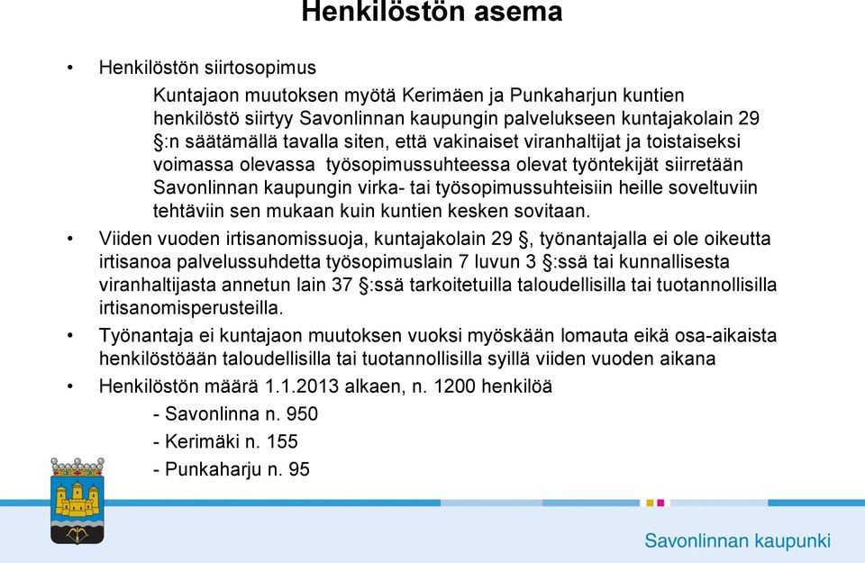 tehtäviin sen mukaan kuin kuntien kesken sovitaan.