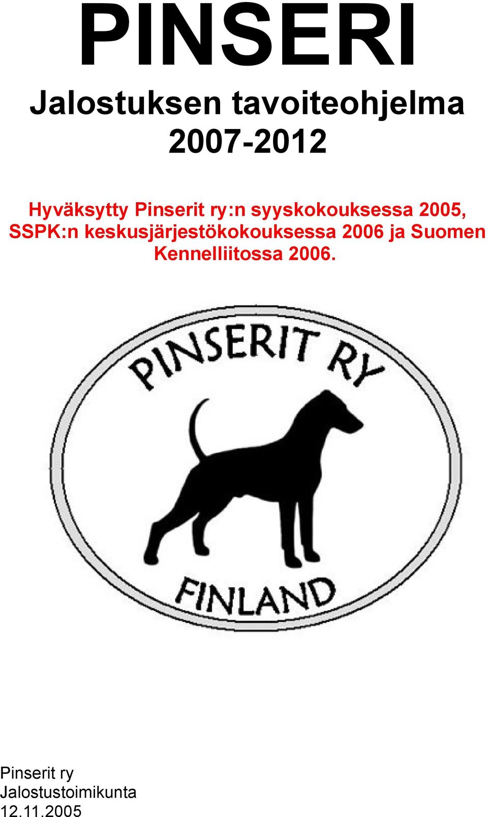 SSPK:n keskusjärjestökokouksessa 2006 ja Suomen