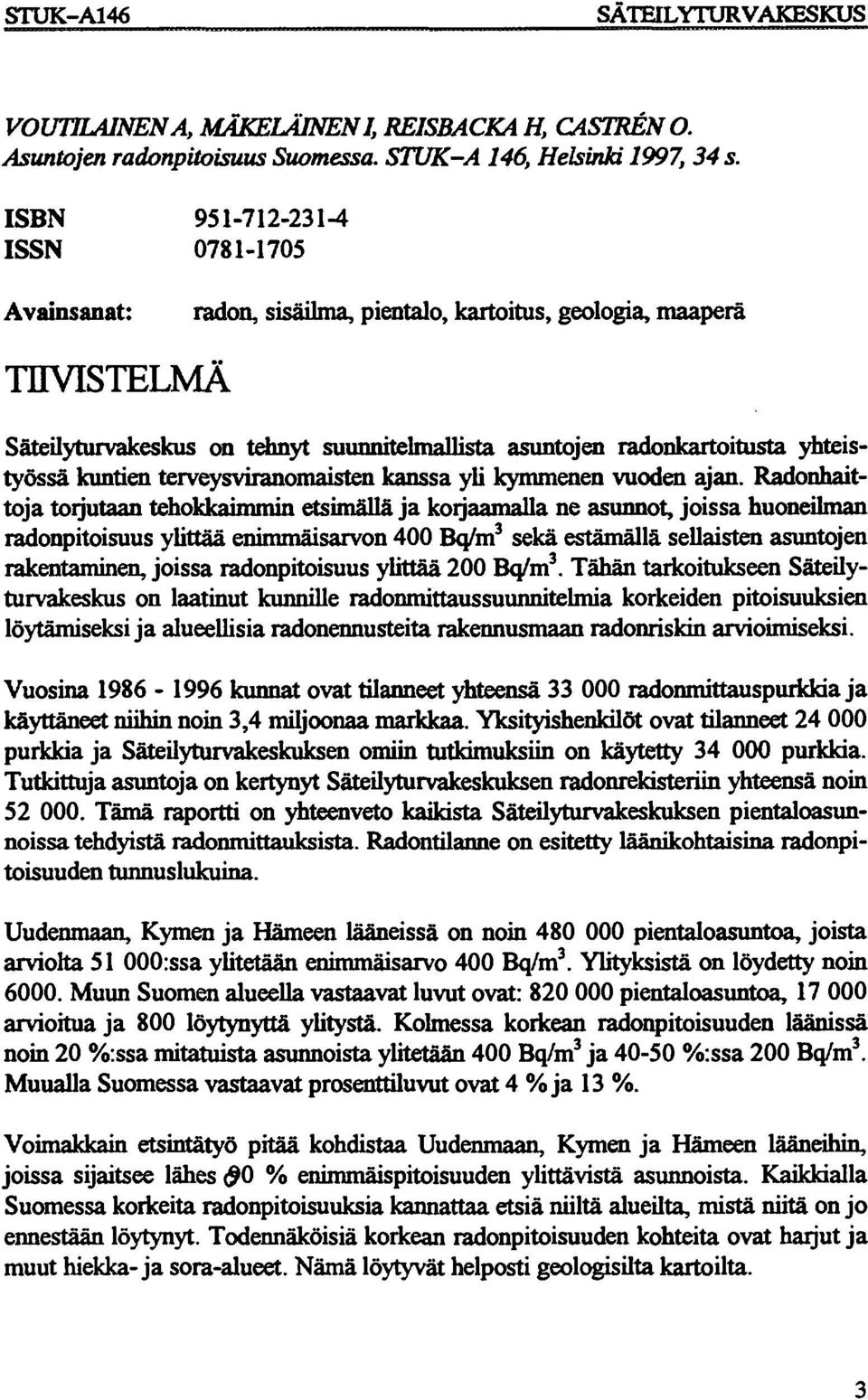 kuntien terveysviranomaisten kanssa yli kymmenen vuoden ajan.