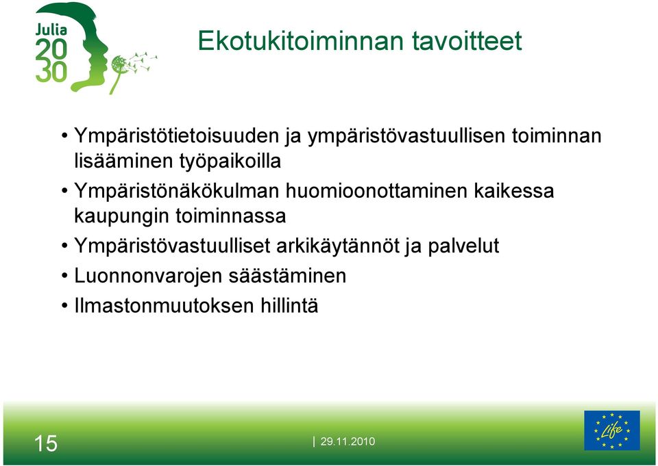 Ympäristönäkökulman huomioonottaminen kaikessa kaupungin toiminnassa