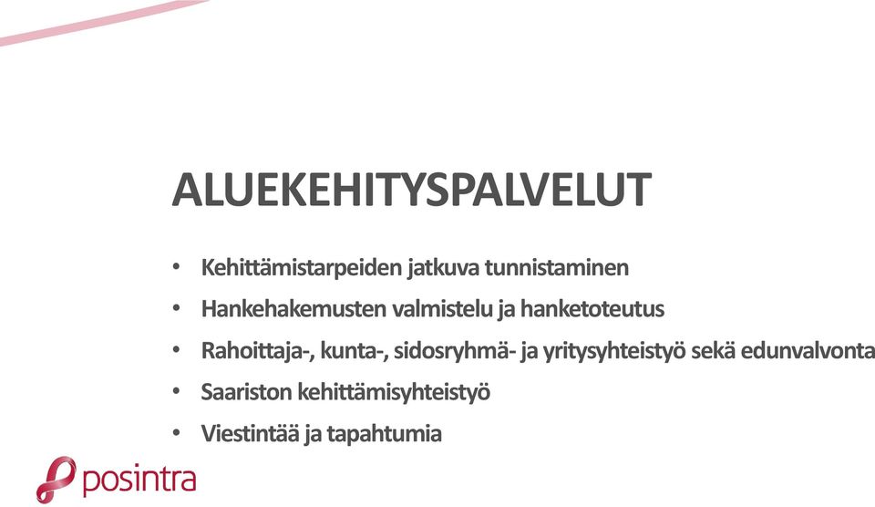 Rahoittaja-, kunta-, sidosryhmä- ja yritysyhteistyö sekä