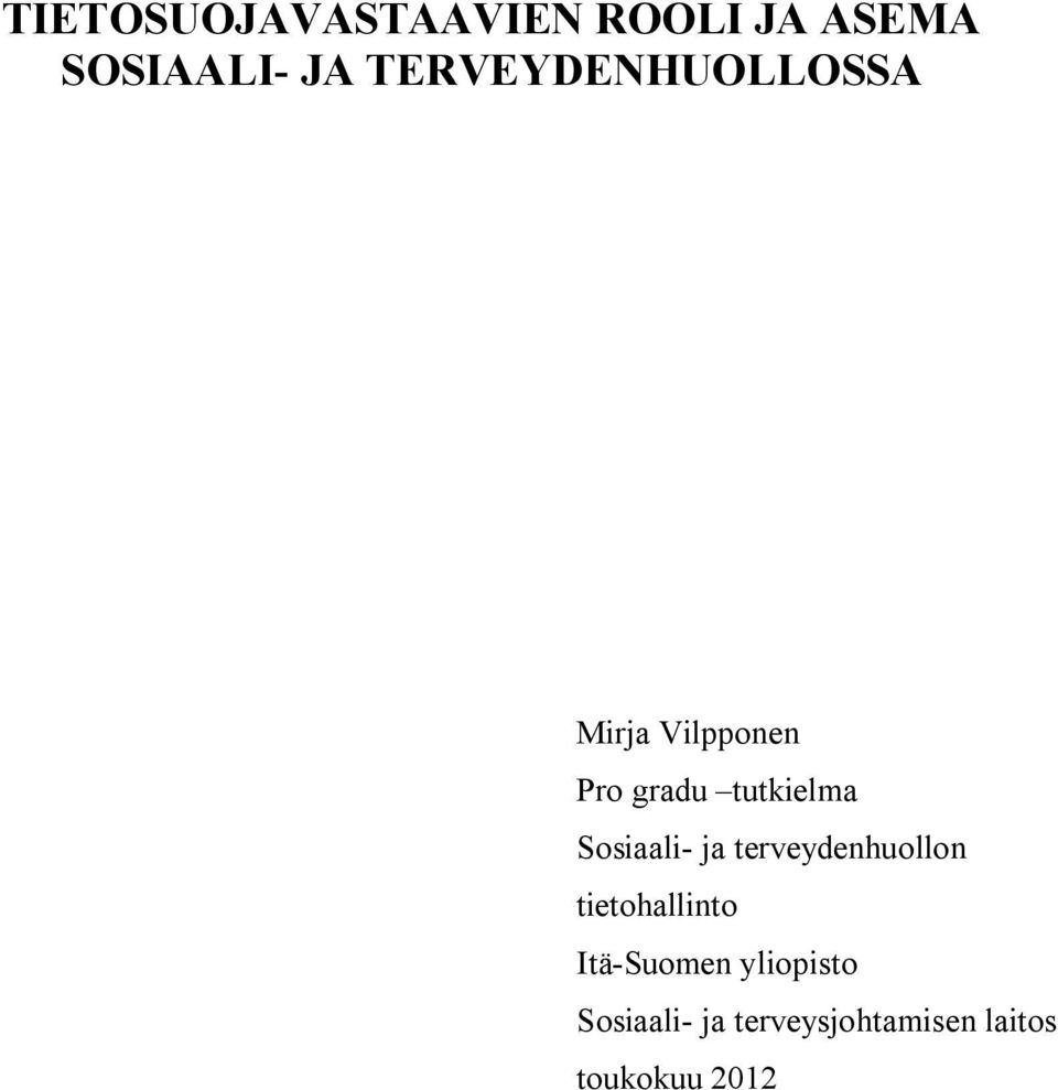 Sosiaali ja terveydenhuollon tietohallinto Itä Suomen