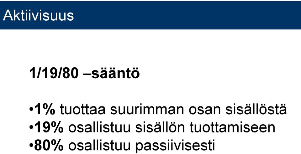 sisällöstä 19% osallistuu