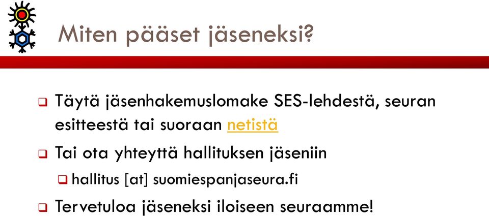 esitteestä tai suoraan netistä Tai ota yhteyttä