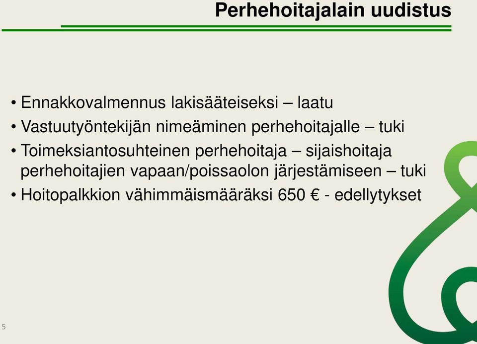 Toimeksiantosuhteinen perhehoitaja sijaishoitaja perhehoitajien