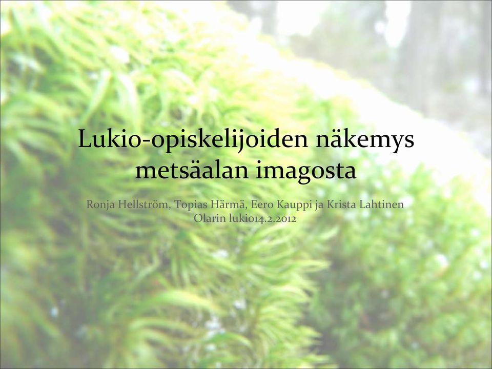 Hellström, Topias Härmä, Eero