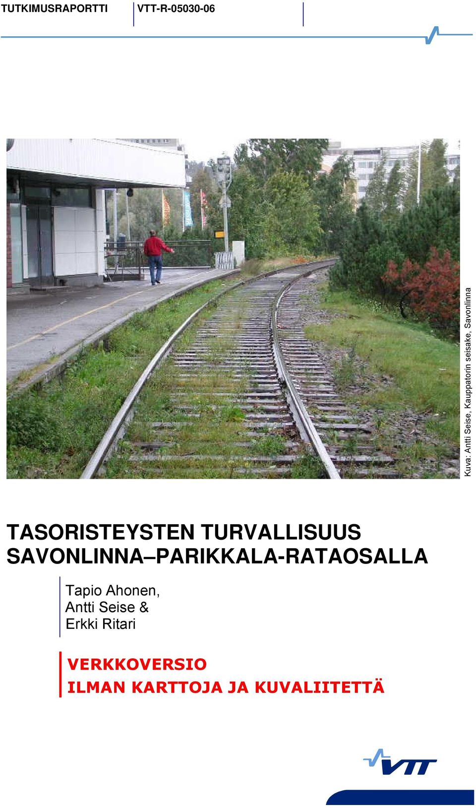 TURVALLISUUS SAVONLINNA PARIKKALA-RATAOSALLA Tapio