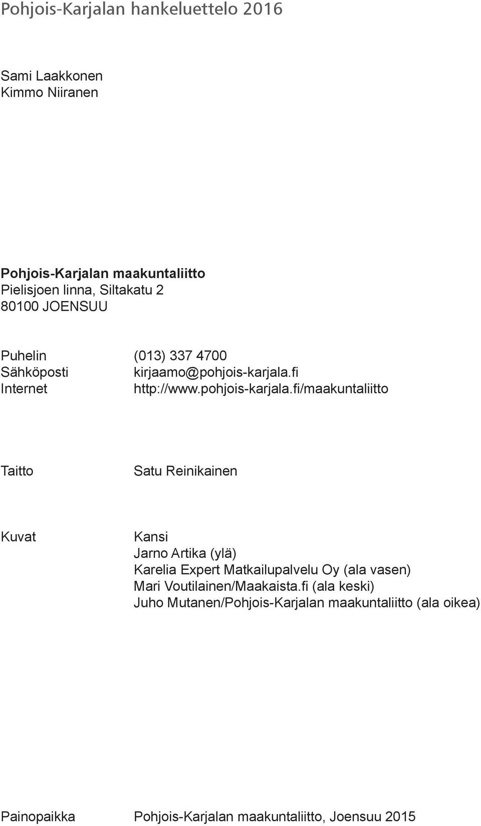 fi Internet http://www.pohjois-karjala.