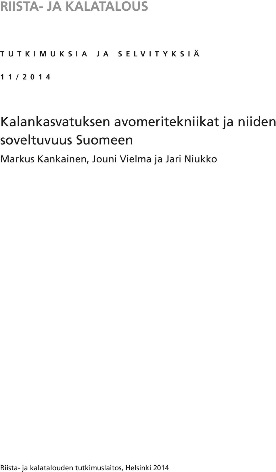 soveltuvuus Suomeen Markus Kankainen, Jouni Vielma ja