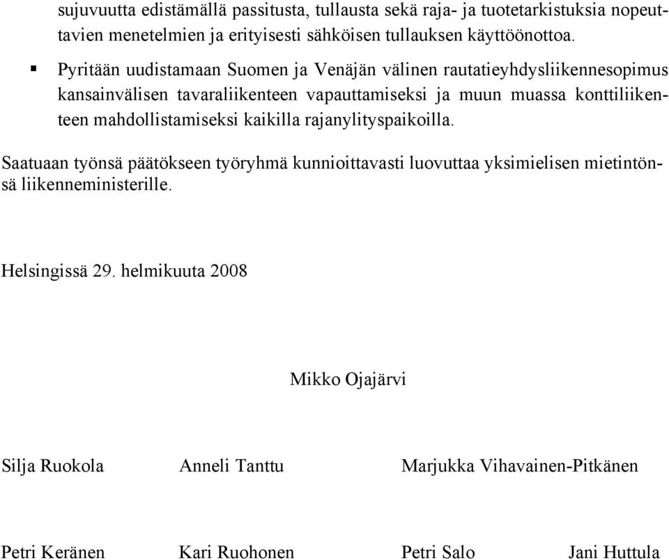 mahdollistamiseksi kaikilla rajanylityspaikoilla.