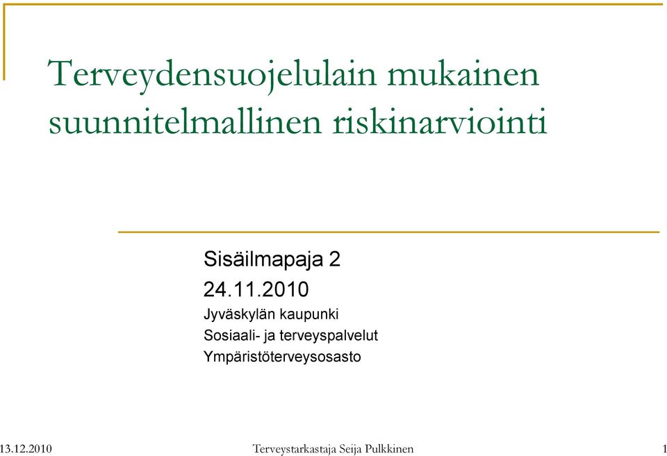 2010 Jyväskylän kaupunki Sosiaali- ja