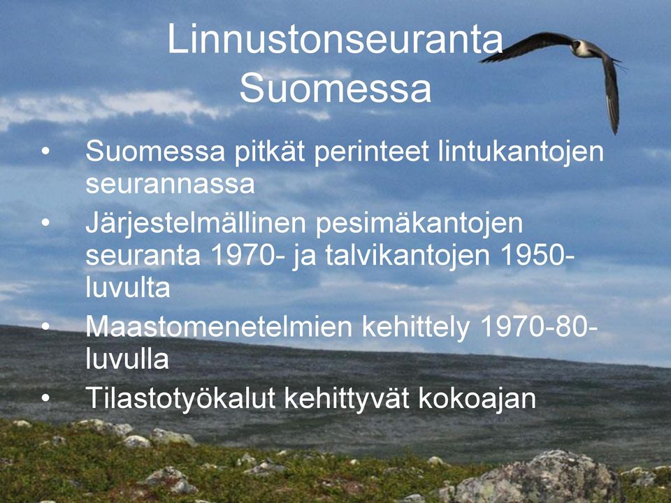 seuranta 1970- ja talvikantojen 1950- luvulta