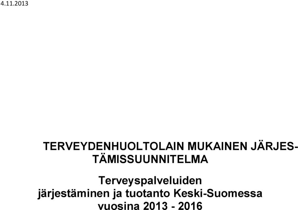 Terveyspalveluiden järjestäminen ja