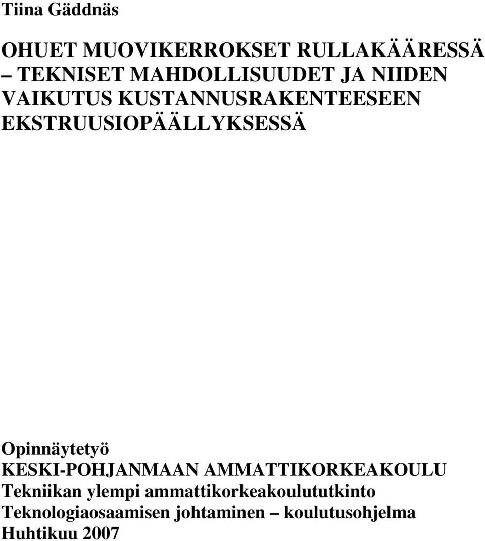 Opinnäytetyö KESKI-POHJANMAAN AMMATTIKORKEAKOULU Tekniikan ylempi