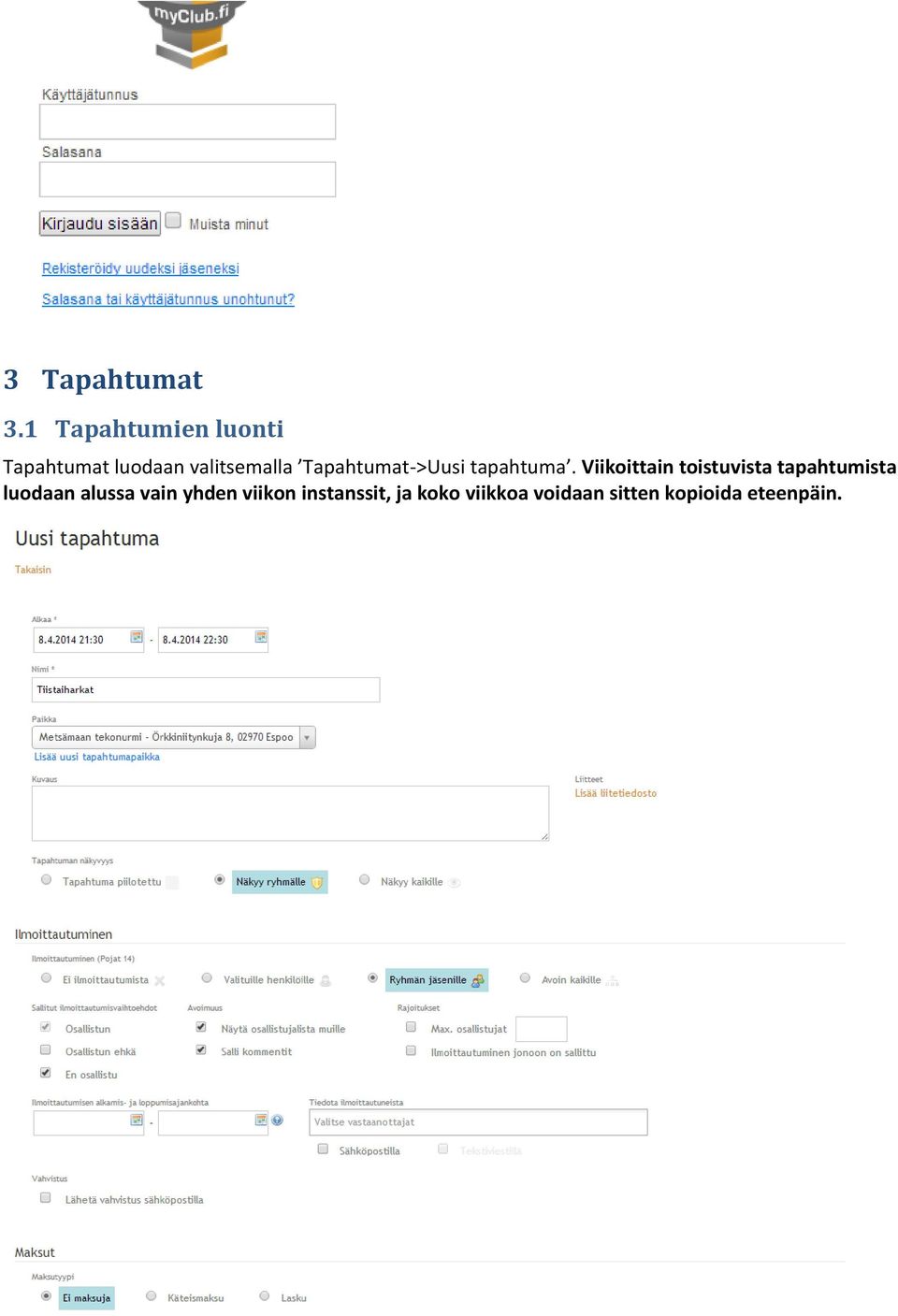 Tapahtumat->Uusi tapahtuma.