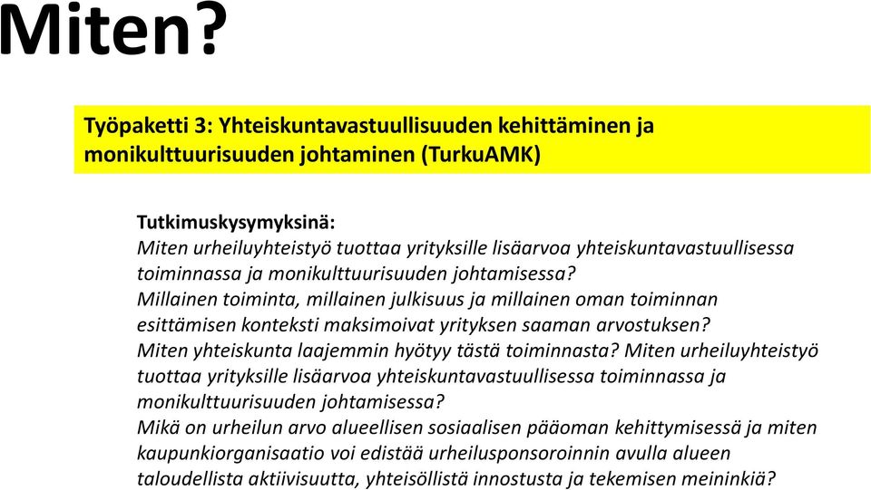 yhteiskuntavastuullisessa toiminnassa ja monikulttuurisuuden johtamisessa?