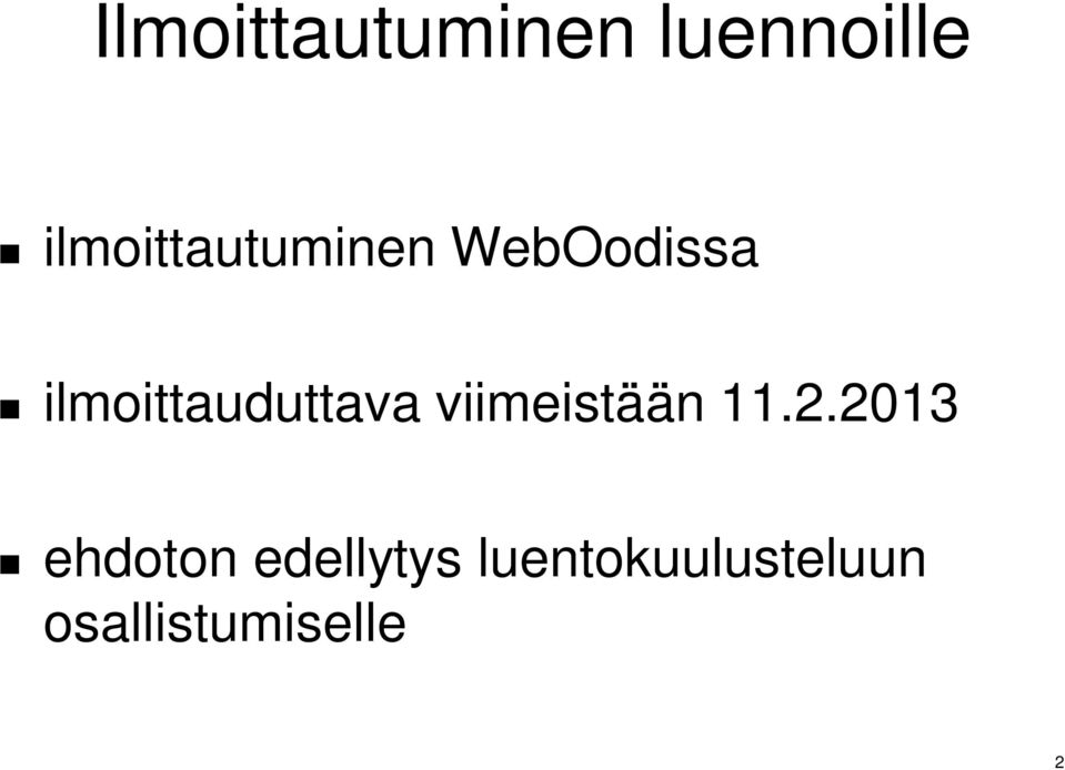 ilmoittauduttava viimeistään 11.2.