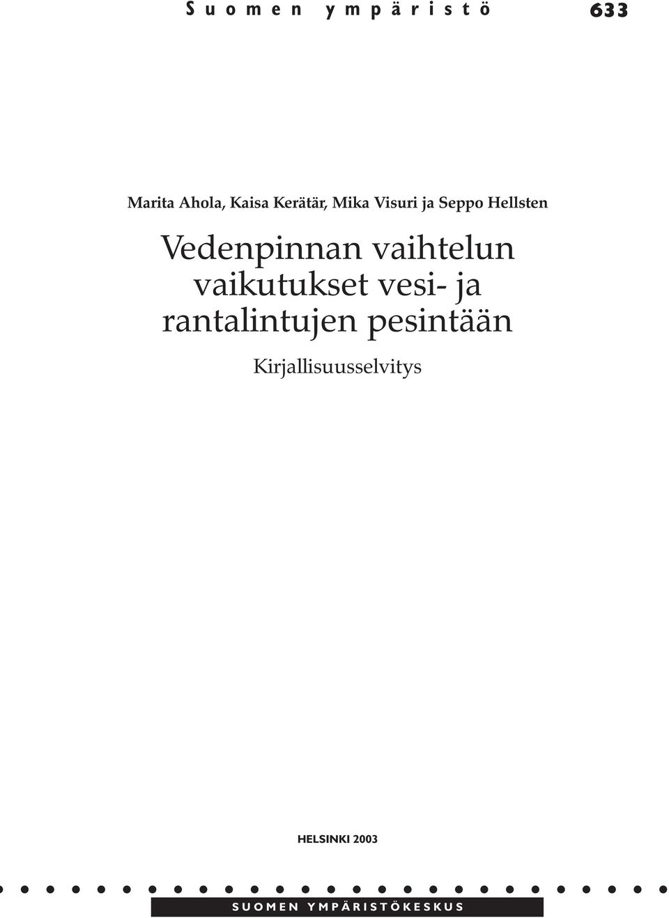 vaihtelun vaikutukset vesi- ja rantalintujen pesintään