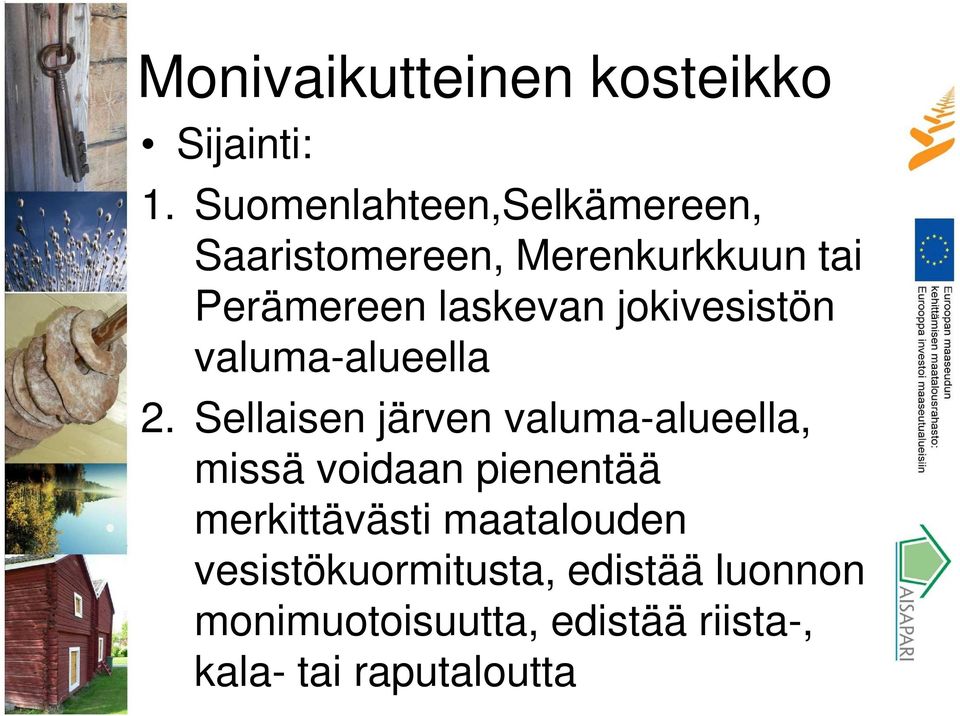 jokivesistön valuma-alueella 2.