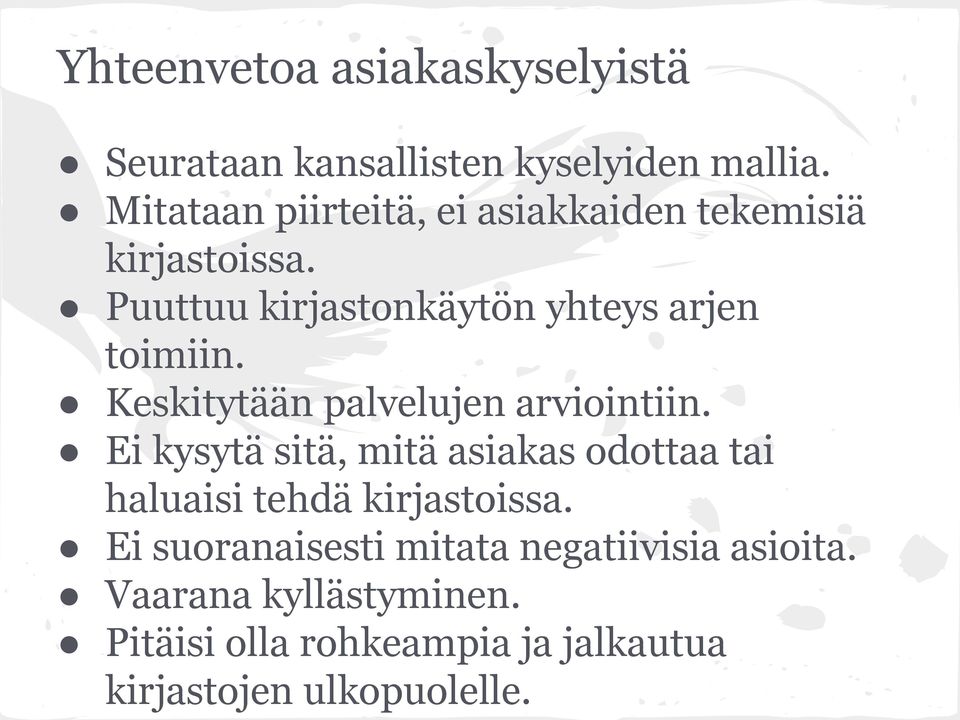 Keskitytään palvelujen arviointiin.