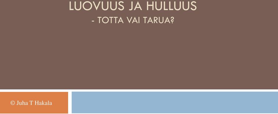 HULLUUS -