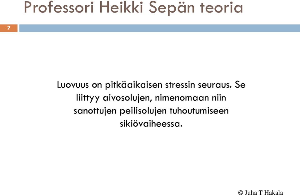 Se liittyy aivosolujen, nimenomaan niin