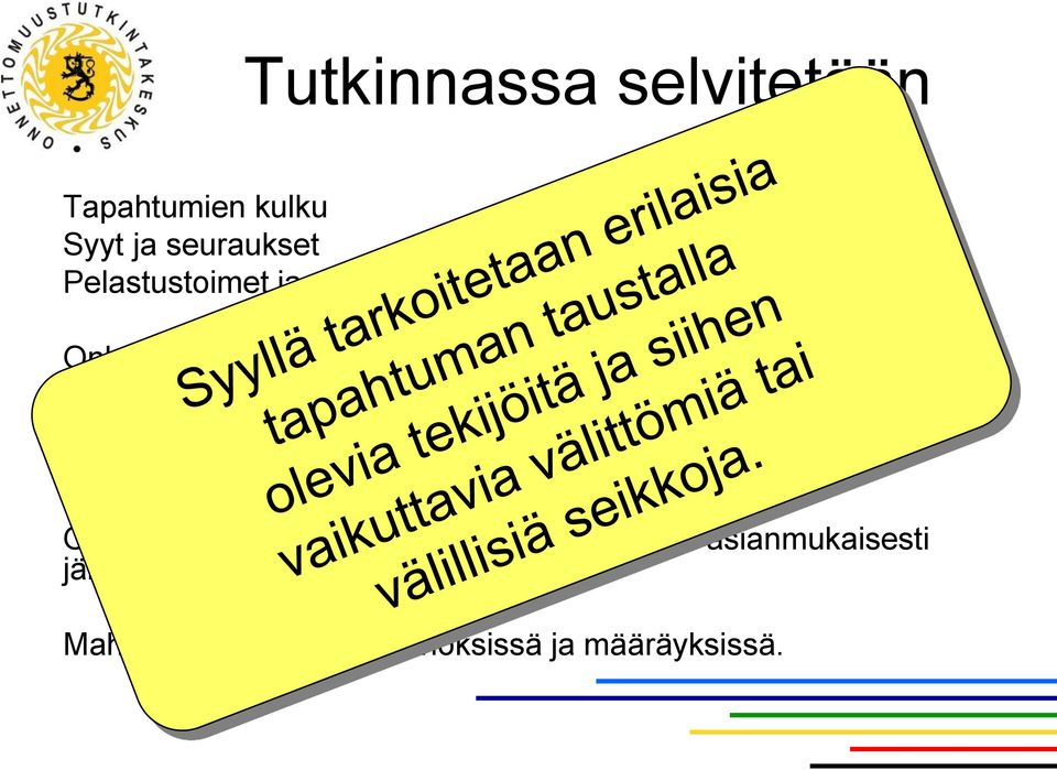 rakenteiden suunnittelussa, valmistuksessa, rakentamisessa ja käytössä.